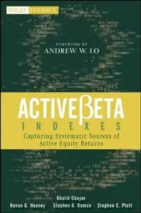 ActiveBeta Indexes: Capturing Systematic Sources of Active Equity Returns (repost)