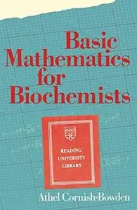 Basic Mathematics for Biochemists