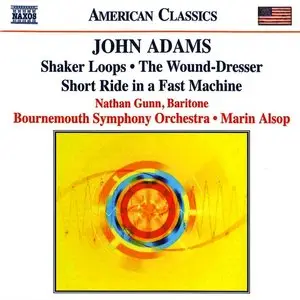 John Adams - Shaker Loops - The Wound-Dresser