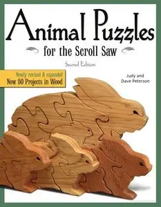 Animal Puzzles for the Scroll Saw, Second Edition: Newly Revised & Expanded, Now 50 Projects in Wood (repost)