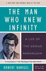 The Man Who Knew Infinity: A Life of the Genius Ramanujan (Repost)