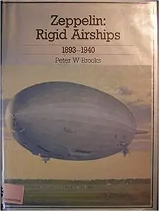 Zeppelin: Rigid Airships 1893-1940