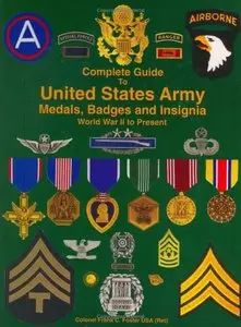 Complete Guide to United States Army Medals, Badges and Insignia - World War II to Present [Repost]