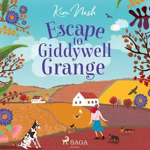 «Escape to Giddywell Grange» by Kim Nash