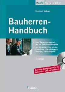 Bauherren-Handbuch. Vom Baugrubenaushub bis zur Schlüsselübergabe