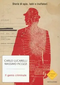 Carlo Lucarelli,  Massimo Picozzi - Il genio criminale