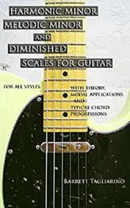 Harmonic Minor, Melodic Minor, and Diminished Scales for Guitar