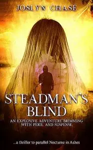«Steadman's Blind» by Joslyn Chase