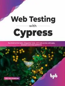 Web Testing with Cypress: Run End-to-End tests, Integration tests