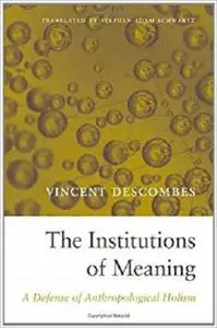 The Institutions of Meaning: A Defense of Anthropological Holism [Repost]