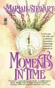 «Moments in Time» by Mariah Stewart