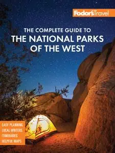 Fodor's the Complete Guide to the National Parks of the West (Full-color Travel Guide), 7th Edition