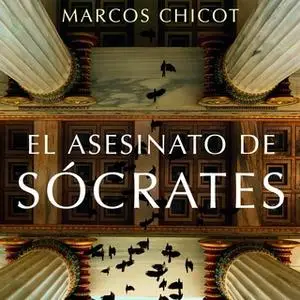 «El asesinato de Sócrates» by Marcos Chicot