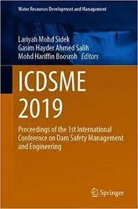 ICDSME 2019: Proceedings of the 1st International Conference on Dam Safety Management and Engineering