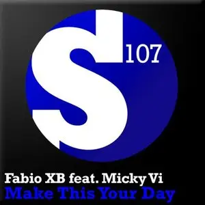 Fabio XB Feat. Micky Vi - Make This Your Day (2009)