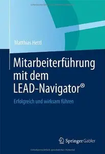 Mitarbeiterführung mit dem LEAD-Navigator®: Erfolgreich und wirksam führen (repost)