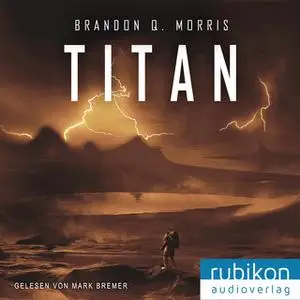 «Eismond - Band 2: Titan» by Brandon Q. Morris