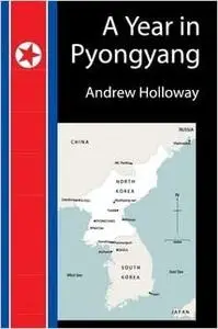 A Year In Pyongyang