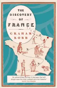 The Discovery of France: A Historical Geography (repost)