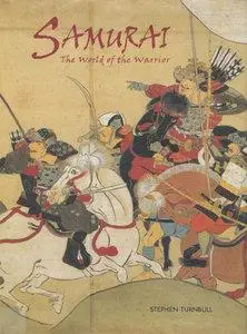 Samurai: The World of the Warrior  (Osprey General Military) (repost)