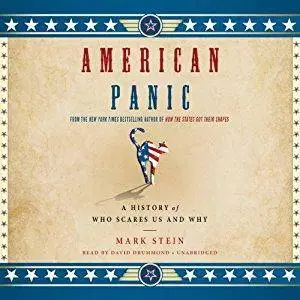 American Panic: A History of Who Scares Us and Why [Audiobook]