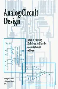 Analog Circuit: Design Operational Amplifiers, Analog to Digital Convertors, Analog Computer Aided Design