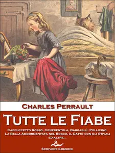 Charles Perrault – Tutte le Fiabe