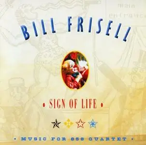 Bill Frisell - Sign Of Life (2011) {Savoy Jazz}