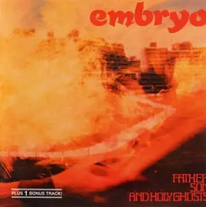 Embryo - Father, Son And Holy Ghosts (1972) [Reissue 2003]