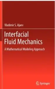 Interfacial Fluid Mechanics: A Mathematical Modeling Approach [Repost]