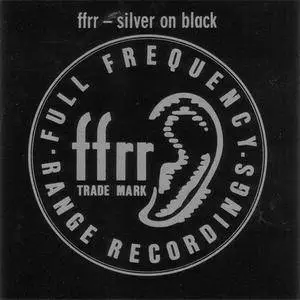 VA - ffrr - Silver On Black (1989) {ffrr/Polygram} **[RE-UP]**