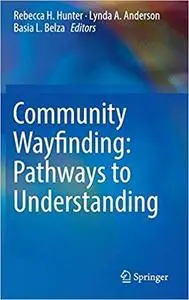 Community Wayfinding: Pathways to Understanding [Repost]