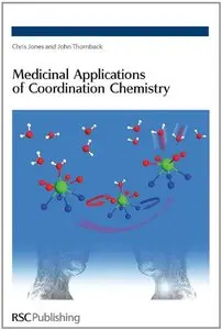 Medicinal Applications of Coordination Chemistry: RSC (RSC Paperbacks) by John R Thornback [Repost] 
