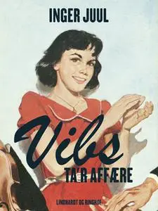 «Vibs ta'r affære» by Inger Juul