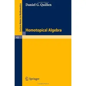 Homotopical Algebra (Repost)