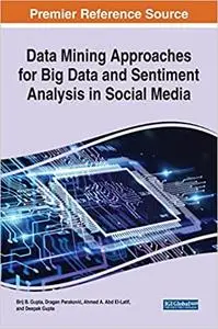 Data Mining Approaches for Big Data and Sentiment Analysis in Social Media