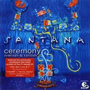 Santana - Ceremony: Remixes & Rarities (2003)