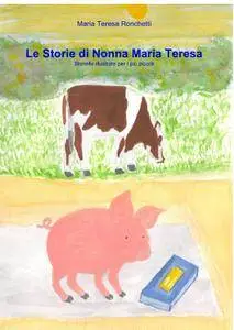 Le Storie di Nonna Maria Teresa