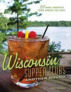 Wisconsin Supper Clubs: Another Round (Repost)