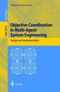 Objective Coordination in Multi-Agent System Engineering: Design and Implementation (Repost)