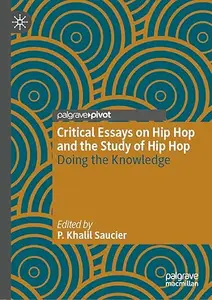 Critical Essays on Hip Hop and the Study of Hip Hop: Doing the Knowledge