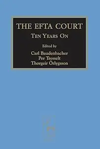 The EFTA Court: Ten Years On