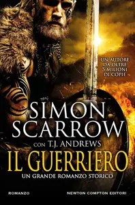 Simon Scarrow, T.J. Andrews - Il guerriero