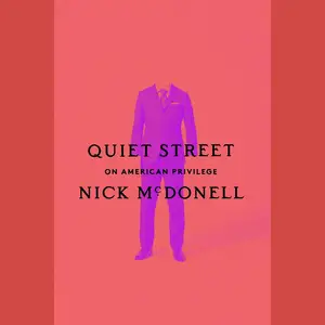 Quiet Street: On American Privilege