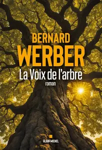 Bernard Werber, "La voix de l'arbre"