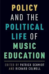Policy and the Political Life of Music Education