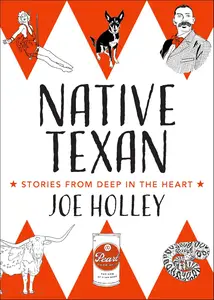 Native Texan: Stories from Deep in the Heart