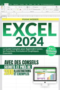Frank Webber, "Excel 2024 : Le guide complet..."