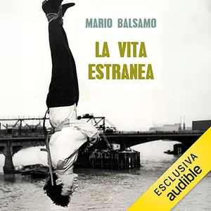 «La vita estranea» by Mario Balsamo