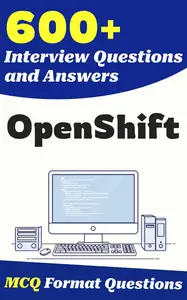 600+ OpenShift Interview Questions and Answers